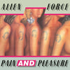 the album cover for Alien Force - Pain & Pleasure - Neon Pink [Colored Vinyl] (Pnk)