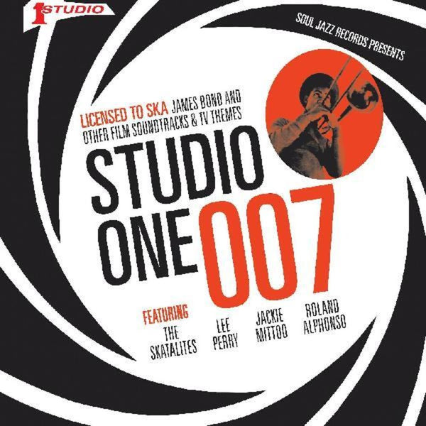 the album cover for Soul Jazz Records Presents - Studio One 007 - Licenced To Ska: James Bond And
