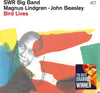 the album cover for Swr Big Band / John Beasley  / Lindgren,Magnus - Bird Lives