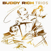 the album cover for Buddy Rich - Trios [Clear Vinyl] (Org)