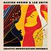 Marion Brown & Leo Smith - Creative Improvisation Ensemble [RSD Black Friday 2023] - Pale Blue Dot Records