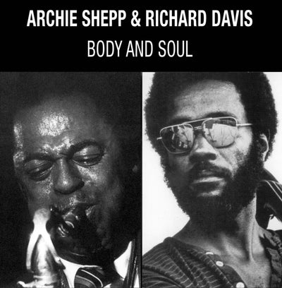 the album cover for Archie Shepp/ Davis,Richard - Body & Soul [Remastered]