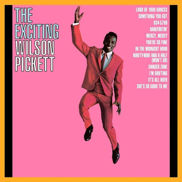 the album cover for Wilson Pickett - Exciting Wilson Pickett (Gate) [180 Gram]