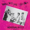 the album cover for Adrenalin O.D. - Wacky Hi-Jinks Of - Millennium Edition