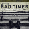 the album cover for Let The Bad Times Roll / Various - Let The Bad Times Roll / Various