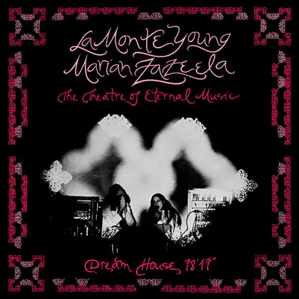 the album cover for La Young  Monte / Zazeela,Marian - Dream House 78