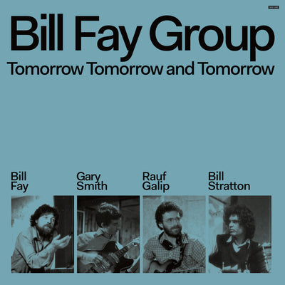 the album cover for Bill FayGroup - Tomorrow Tomorrow & Tomorrow