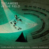the album cover for Huun-Huur-Tu / Carmen Carmen Rizzo  / Harrison,Dhan - Dreamers In The Field [Record Store Day] 