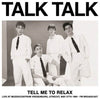 the album cover for Talk Talk - Tell Me To Relax: Live At Muziekcentrum Vredenburg