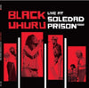 the album cover for Black Uhuru - Live At Soledad Prison 1982
