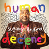 the album cover for Sugaray Rayford - Human Decency (Ofgv)