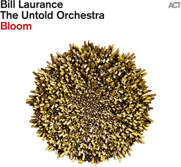the album cover for Bill Laurance  & The Untold Orchestra - Bloom