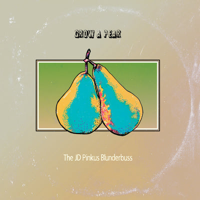 the album cover for JD Pinkus - Grow A Pear [Clear Vinyl]