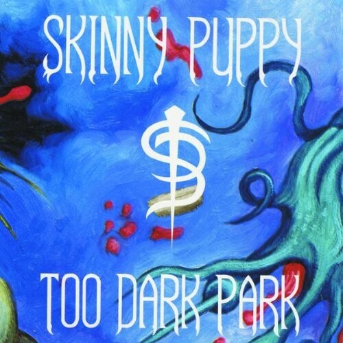 Skinny Puppy - Too Dark Park (Blk) (Ofgv) - Pale Blue Dot Records