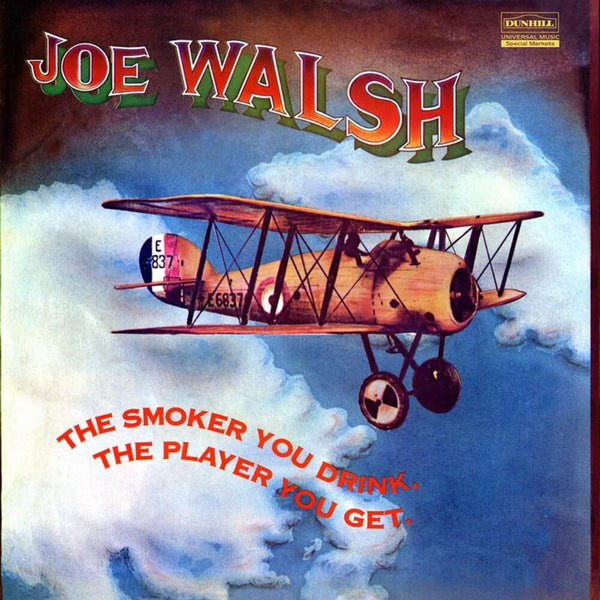 the album cover for Joe Walsh - The Smoker You Drink, The Player You Get (Gate)