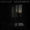 the album cover for Nada Surf - Moon Mirror [Indie Exclusive Coke Bottle Clear LP]
