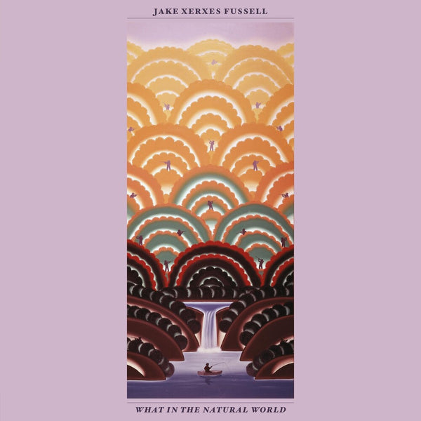 the album cover for Jake Xerxes Fussell - What In The Natural World [LP]