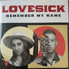 the album cover for Lovesick - Remember My Name (Uk)