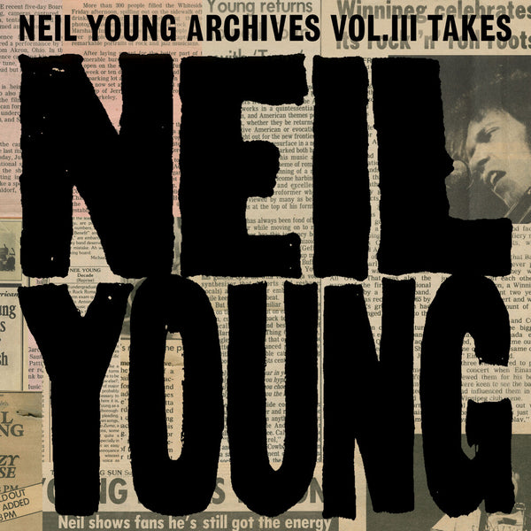 the album cover for Neil Young - Neil Young Archives Vol. III Takes [2 LP]