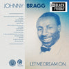 the album cover for Johnny Bragg - Let Me Dream On (Rsd) [Record Store Day] [RSD Black Friday 2024]