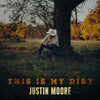 the album cover for Justin Moore - This Is My Dirt [Dirt Color LP]