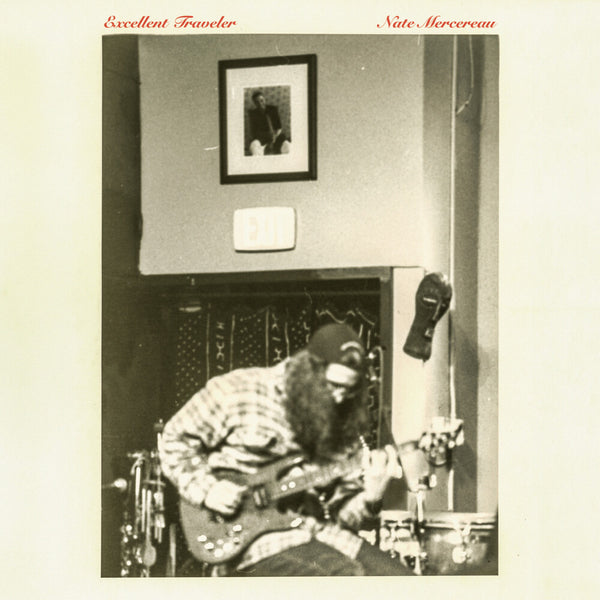 the album cover for Nate Mercereau - Excellent Traveler [LP]