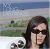 the album cover for Ivy - Long Distance
