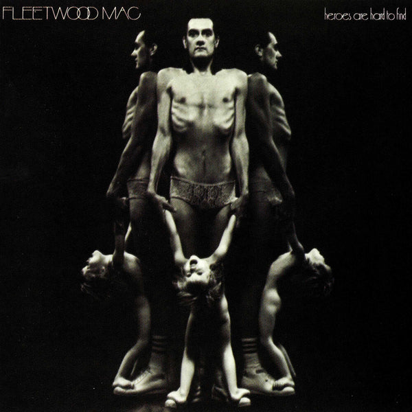 the album cover for Fleetwood Mac - Heroes Are Hard To Find