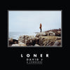 the album cover for David J & Comrades - Loner [Colored Vinyl] (Org) (Uk)