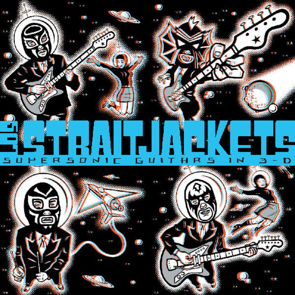 the album cover for Los Straitjackets - Supersonic Guitars In 3-D (Blue) [Colored Vinyl] [Clear Vinyl]