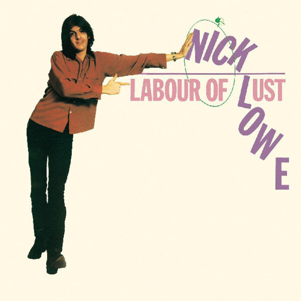 the album cover for Nick Lowe - Labour Of Lust [Colored Vinyl] (Grn)