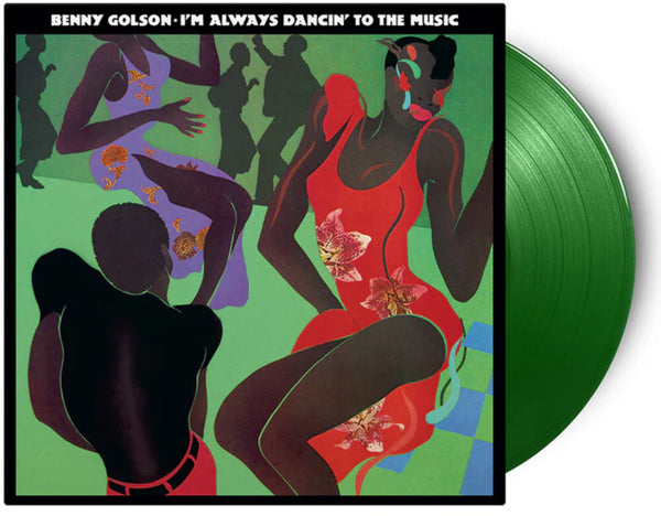 the album cover for Benny Golson - I'm Always Dancin To The Music [Colored Vinyl] (Grn) [Limited Edition]