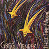 the album cover for Greg Mendez - First Time / Alone