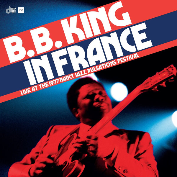 the album cover for B.B. King - In France: Live at the Nancy Jazz Pulsations Festival (1977) [RSD Black Friday 2024]