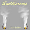 the album cover for Dan Reeder - Smithereens [Colored Vinyl]