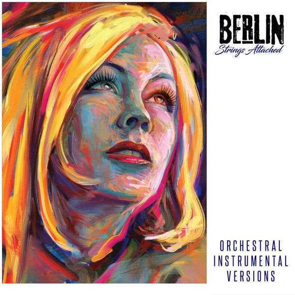 the album cover for Berlin - Strings Attached (Uk)