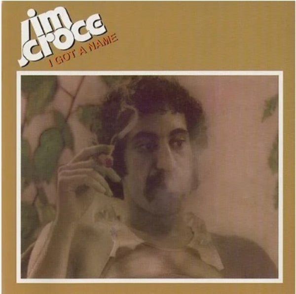 the album cover for Jim Croce - I Got A Name (2023 Mix)