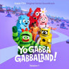 the album cover for Yo Gabba Gabba - Yo Gabba Gabbaland! Season 1 (Apple Tv Soundtrack)