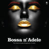 the album cover for Bossa N Adele / Various (Colv) (Ylw) (Ger) - Bossa N Adele / Various [Colored Vinyl] (Ylw) (Ger)