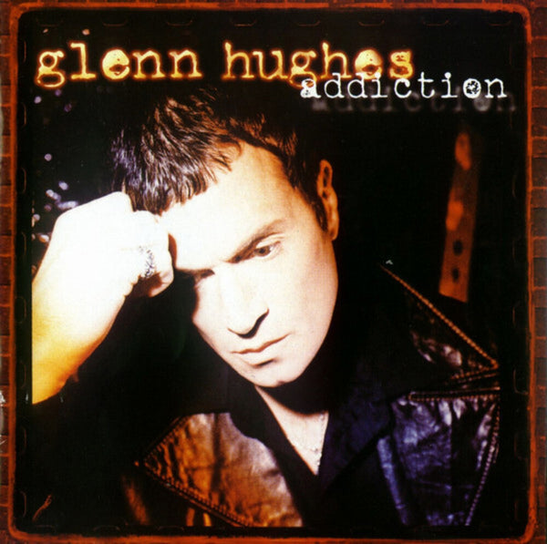 the album cover for Glenn Hughes - Addiction (Gate) (Ger)