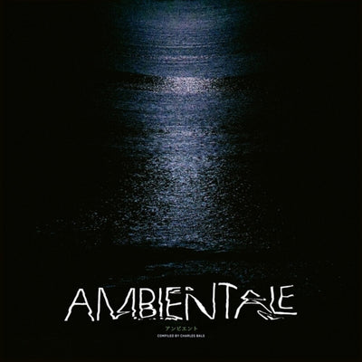 the album cover for Ambientale (Compiled By Charles Bals) / Various - Ambientale (Compiled By Charles Bals) / Various