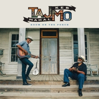 the album cover for Taj Mahal &amp; Keb' Mo' - Room On The Porch [Indie Exclusive Opaque Custard vinyl]