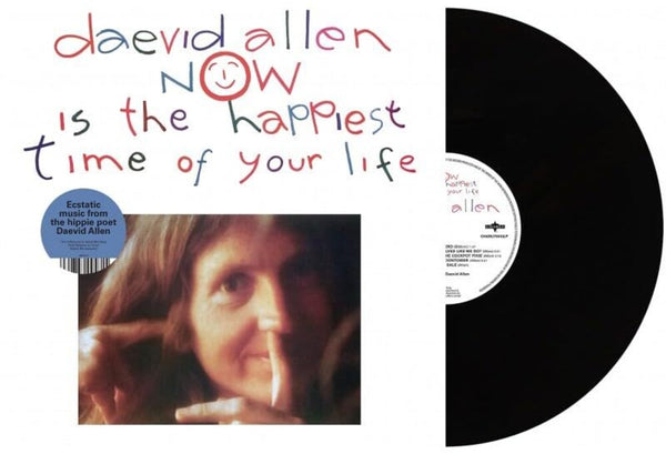 the album cover for Daevid Allen - Now Is The Happiest Time Of Your Life (Uk)