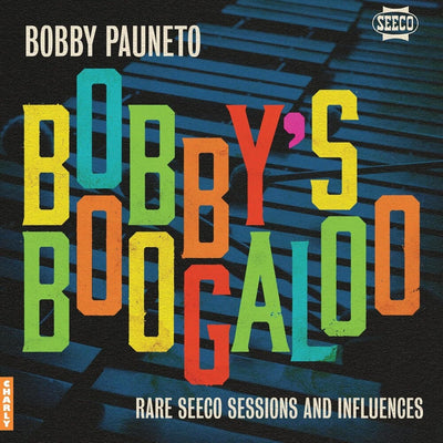 the album cover for Bobby Pauneto - Bobby's Boogaloo: Rare Seeco Sessions & Influences