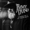 the album cover for Vivino, Jimmy - Gonna Be 2 Of Those Days