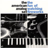 the album cover for American Analog Set - Fun Of Watching Fireworks