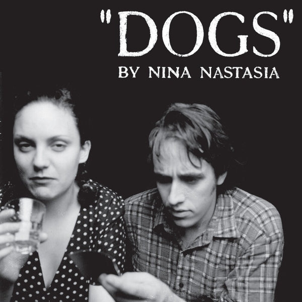 the album cover for Nina Nastasia - Dogs [Colored Vinyl] (Wht)