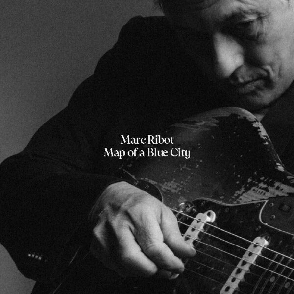 the album cover for Marc Ribot - Map of a Blue City [Indie Exclusive Limited Blue LP]