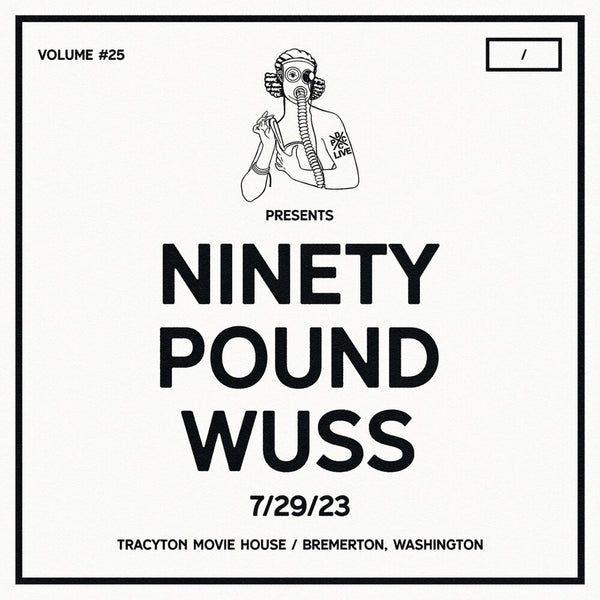 the album cover for Ninety Pound Wuss - Dcxpc Live Vol25 Presents