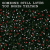 the album cover for Someone Still Loves You Boris Yeltsin - Broom (20th Anniversary Edition) [Colored Vinyl] [Clear Vinyl]